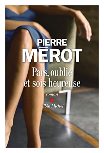 Stock image for Pars, oublie et sois heureuse for sale by Librairie Th  la page
