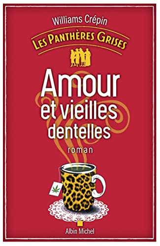 Stock image for Les Panthres grises - tome 1 - Amour et vieilles dentelles for sale by Ammareal
