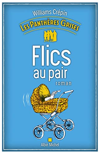 Stock image for Les Panthres grises - tome 2 - Flics au pair for sale by Ammareal