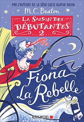 9782226468536: La Saison des dbutantes - tome 2 - Fiona la rebelle