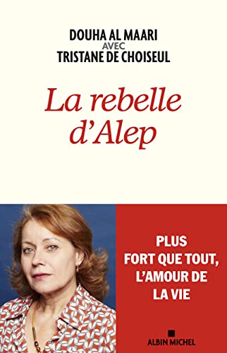 Beispielbild fr La Rebelle d'Alep zum Verkauf von Librairie Th  la page