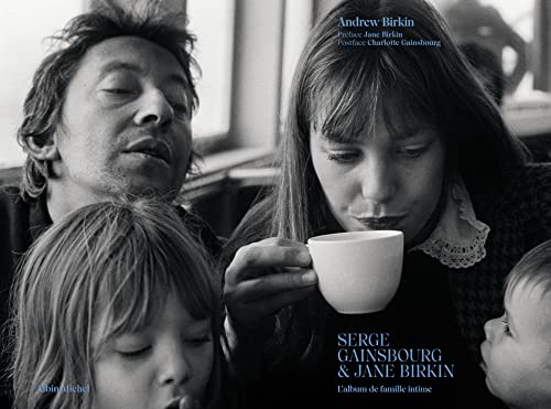 Jane & Serge. A Family Album by Birkin, Andrew