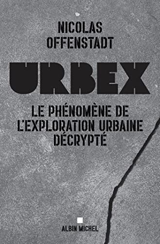 Stock image for Urbex: Le ph nom ne de l'exploration urbaine d crypt for sale by AwesomeBooks