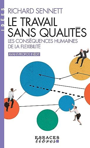 Stock image for Le Travail sans qualits (Espaces Libres - Ides): Les consquences humaines de la flexibilit for sale by medimops
