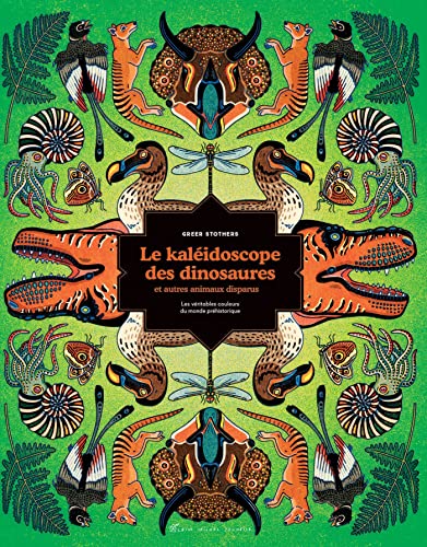 Beispielbild fr Le Kalidoscope des dinosaures et autres animaux disparus: Les vritables couleurs du monde prhistorique zum Verkauf von medimops