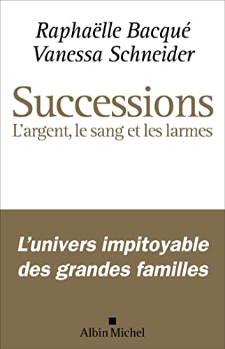 Stock image for Successions: L'argent, le sang et les larmes for sale by Ammareal