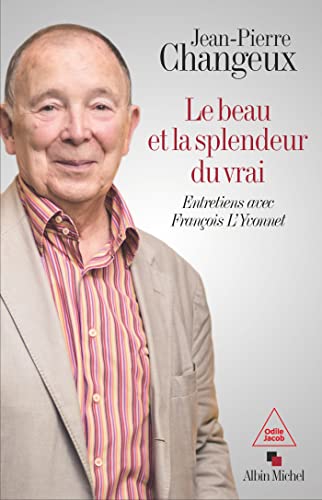 Beispielbild fr Le Beau et la splendeur du vrai: Entretiens avec Franois L'Yvonnet zum Verkauf von Books Unplugged