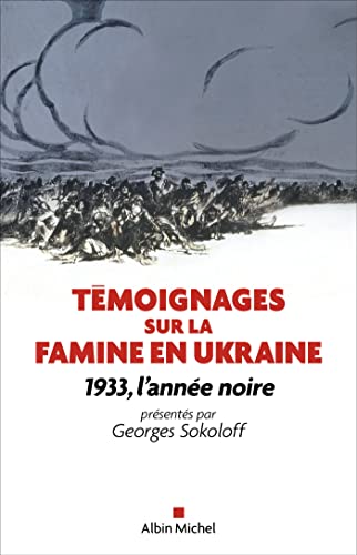 9782226477613: Tmoignages sur la famine en Ukraine: 1933, l'anne noire