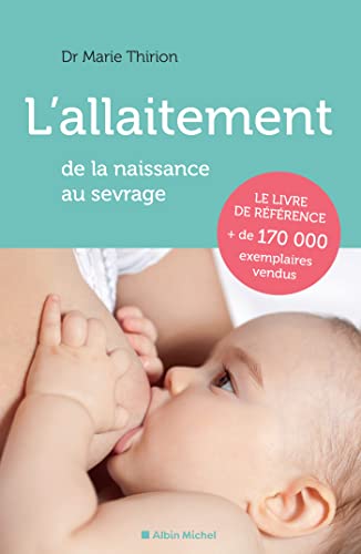 Beispielbild fr L'allaitement (Edition 2023) - De la naissance au sevrage zum Verkauf von medimops