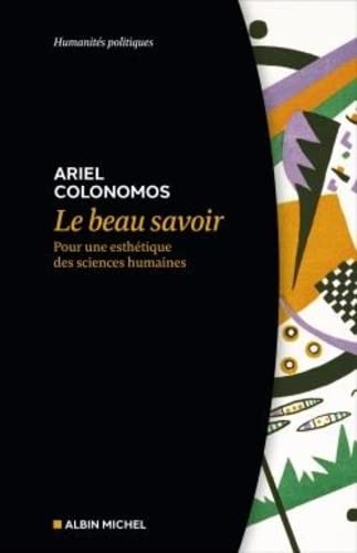 Beispielbild fr Le Beau Savoir: Pour une esthtique des sciences humaines zum Verkauf von medimops
