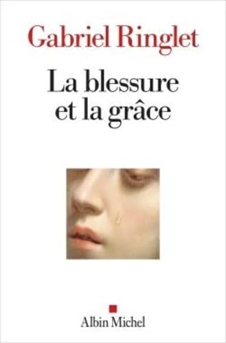 Stock image for La Blessure et la grce for sale by Ammareal
