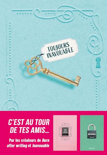 Stock image for Toujours inavouable: C'est au tour de tes amis. for sale by Ammareal
