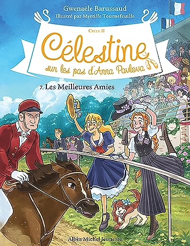 Stock image for Célestine C2 T7 Les Meilleures Amies [FRENCH LANGUAGE - Soft Cover ] for sale by booksXpress