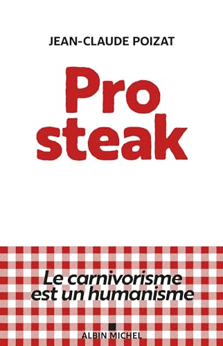 Beispielbild fr Pro steak: Le carnivorisme est un humanisme zum Verkauf von Ammareal