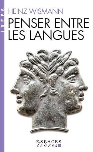 Beispielbild fr Penser entre les langues (Espaces Libres - Idées) [FRENCH LANGUAGE - No Binding ] zum Verkauf von booksXpress