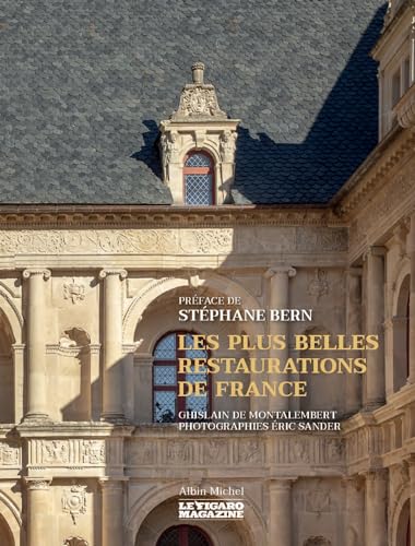 Beispielbild fr Les Plus Belles Restaurations de France zum Verkauf von medimops