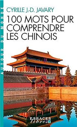 Beispielbild fr 100 Mots pour comprendre les chinois (Espaces Libres - Autour du monde) zum Verkauf von medimops