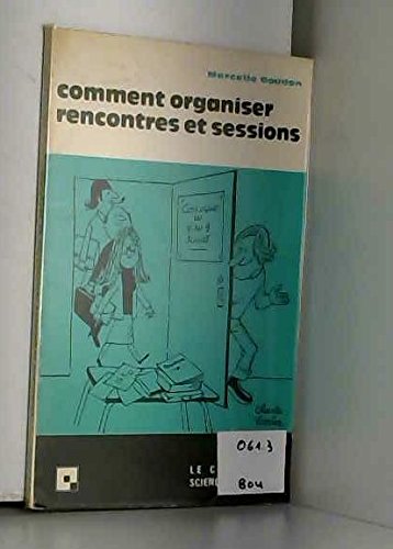 Stock image for Comment organiser rencontre et sessions for sale by A TOUT LIVRE