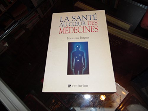 Stock image for La sant au coeur des mdecines for sale by Librairie Th  la page