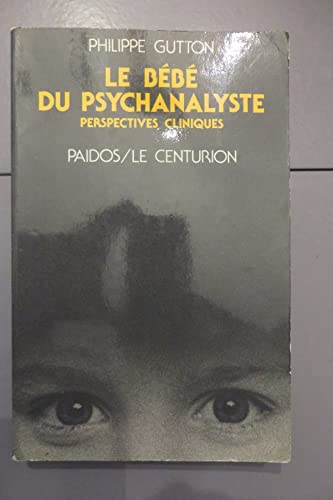 Stock image for Bebe du psychanalyste for sale by Ammareal