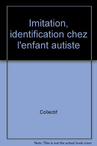 Stock image for Imitation, identification chez l'enfant autiste for sale by Ammareal