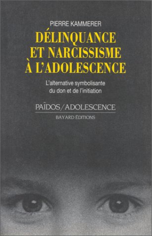 9782227005556: Dlinquance et narcissisme  l'adolescence: L'alternative symbolisante du don et de l'initiation