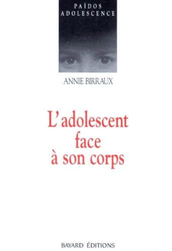 Beispielbild fr L'adolescent Face  Son Corps zum Verkauf von RECYCLIVRE