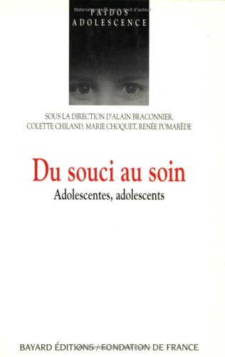 Stock image for DU SOUCI AU SOIN. Adolescentes, adolescents for sale by pompon