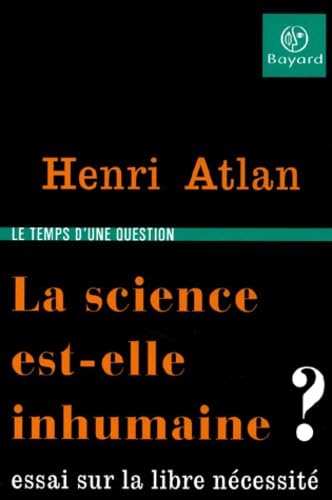 Beispielbild fr La science est-elle inhumaine ? zum Verkauf von Ammareal