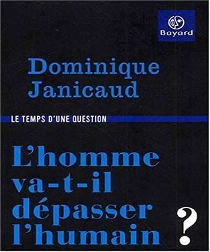 Stock image for L'homme va-t-il d passer l'humain ? for sale by Books From California