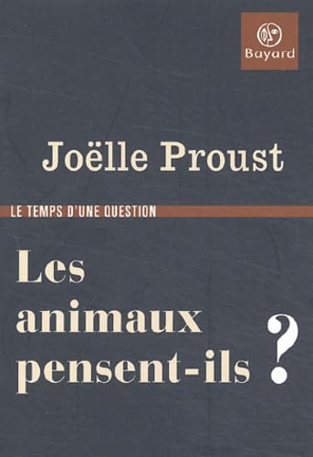 Les animaux pensent-ils ? (BAY.ESS.DOC.DIV) (9782227020238) by JoÃ«lle Proust