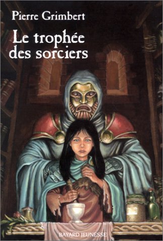 Stock image for Le Troph e des sorciers Grimbert, Pierre for sale by LIVREAUTRESORSAS