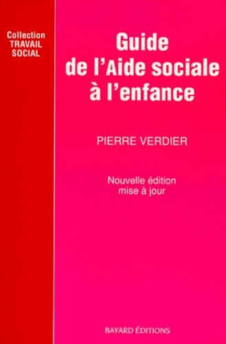 Imagen de archivo de GUIDE DE L'AIDE SOCIALE A L'ENFANCE a la venta por medimops