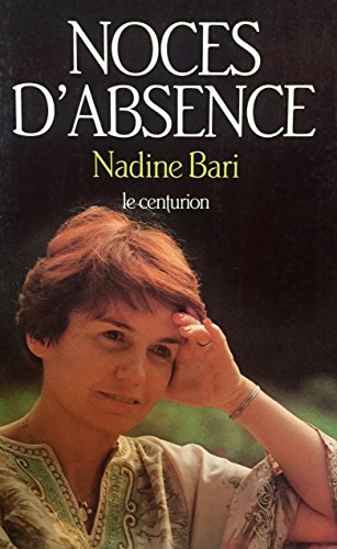 Beispielbild fr Noces d'absence Bari, Nadine zum Verkauf von LIVREAUTRESORSAS