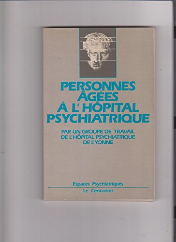 Imagen de archivo de Personnes ges  l'hpital psychiatrique (Espaces psychiatriques) a la venta por medimops