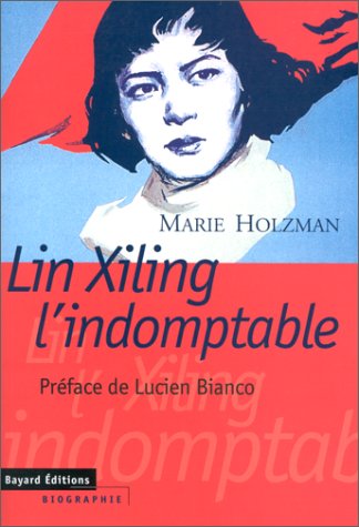 Beispielbild fr Lin Xiling, l'indomptable-femme en Rvolution zum Verkauf von Ammareal