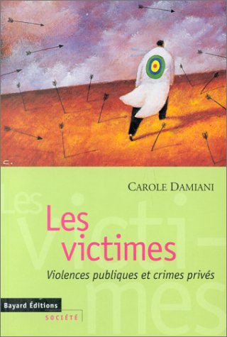 Beispielbild fr LES VICTIMES. Violences publiques et crimes privs zum Verkauf von Ammareal