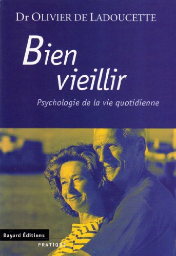 Imagen de archivo de Bien vieillir Psychologie de la vie quotidienne a la venta por Librairie Th  la page