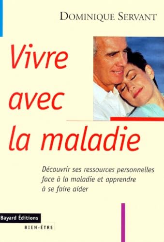 Beispielbild fr Vivre avec la maladie : dcouvrir ses ressources personnelles face  la maladie et apprendre  se faire aider zum Verkauf von medimops