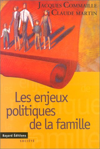 Stock image for Les enjeux politiques de la famille for sale by Ammareal