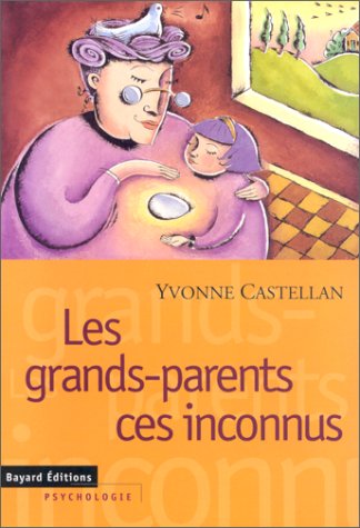 Stock image for Les grands-parents, ces inconnus for sale by Ammareal