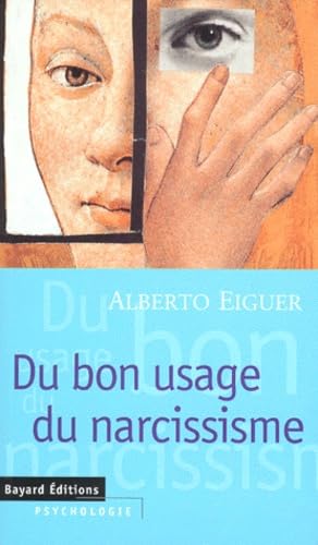 Imagen de archivo de Du bon usage du narcissisme a la venta por medimops