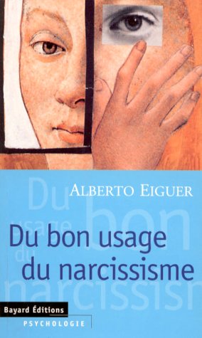 Stock image for Du bon usage du narcissisme for sale by medimops