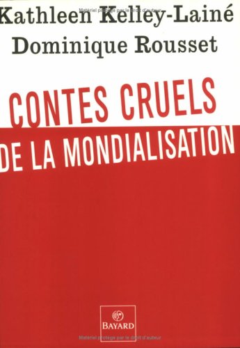 Stock image for Contes cruels de la mondialisation for sale by LibrairieLaLettre2