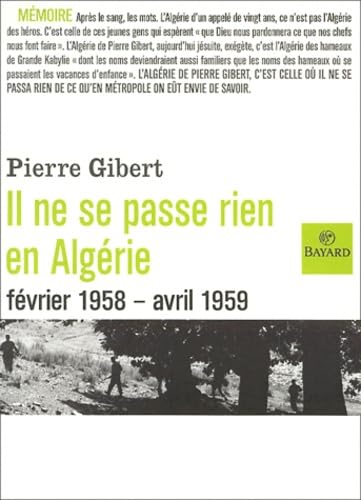 Stock image for Il ne se passe rien en Algrie (fvrier 1958 - avril 1959) for sale by Ammareal