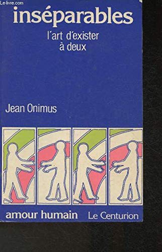 9782227202085: Inseparable : l'art d'exister a deux (Amour Humain)