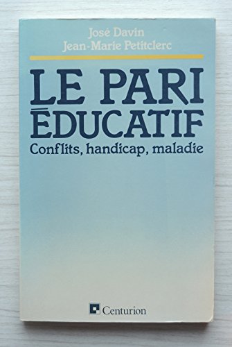 Beispielbild fr Le Pari ducatif : Conflits, Handicap, Maladie zum Verkauf von RECYCLIVRE