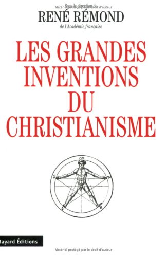 Les grandes inventions du christianisme (9782227299047) by RÃ©mond, RenÃ©