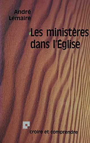 Imagen de archivo de Les ministeres dans l'Eglise (Croire et comprendre) (French Edition) a la venta por Zubal-Books, Since 1961