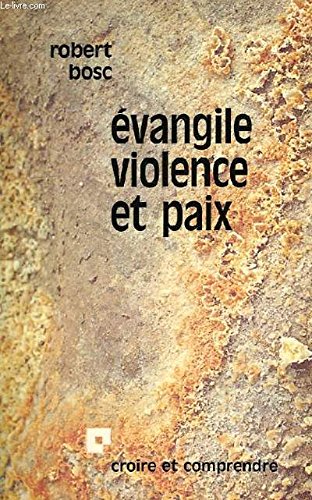 Stock image for Evangile, violence et paix (Croire et Comprendre) (French Edition) for sale by Zubal-Books, Since 1961